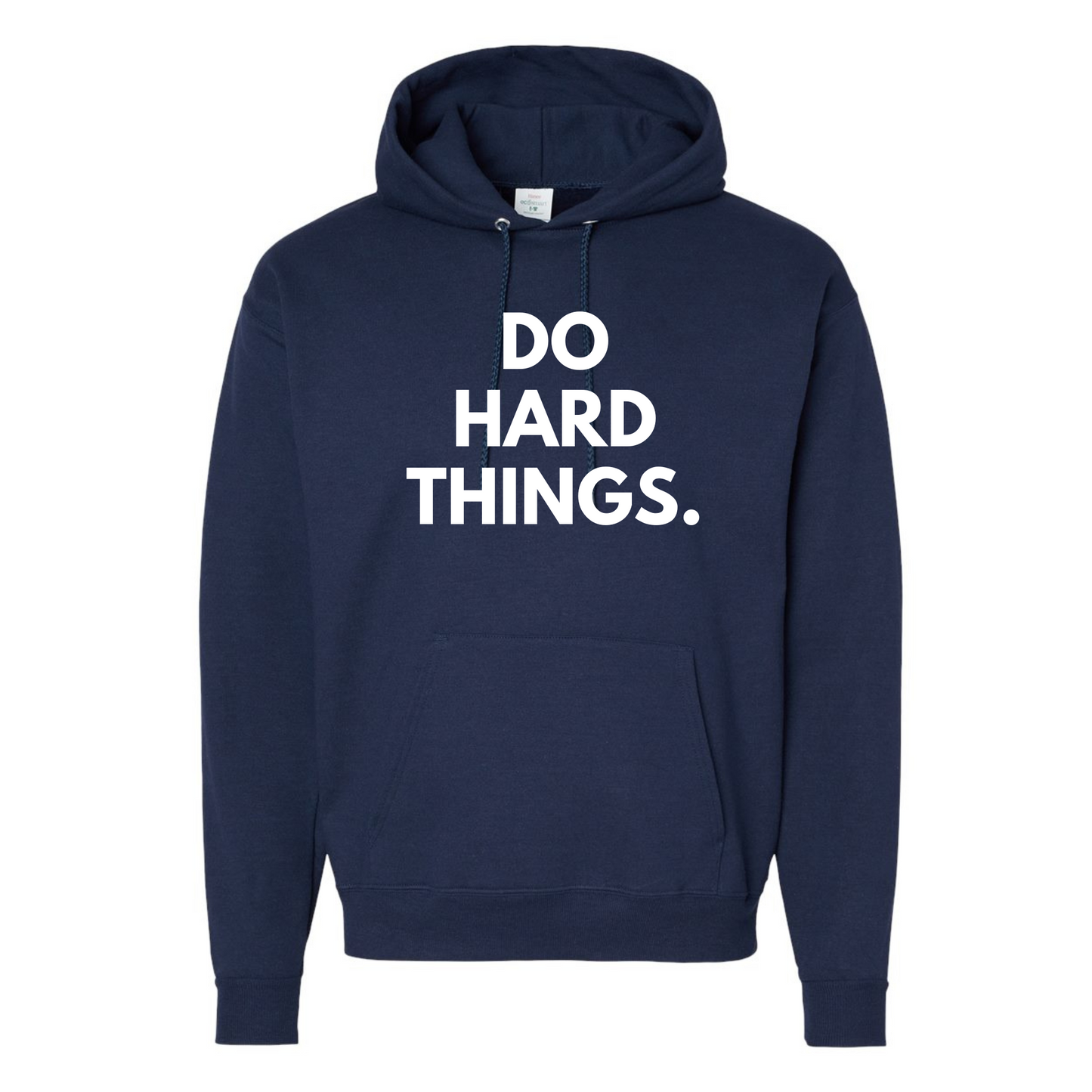 DO HARD THINGS HOODIE